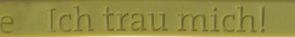 Armband Nr. 8. Olivgrün. "Ich trau mich!"