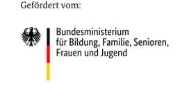 Gefördert vom Bundesmisterium für Familie, Senioren, Frauen und Jugend